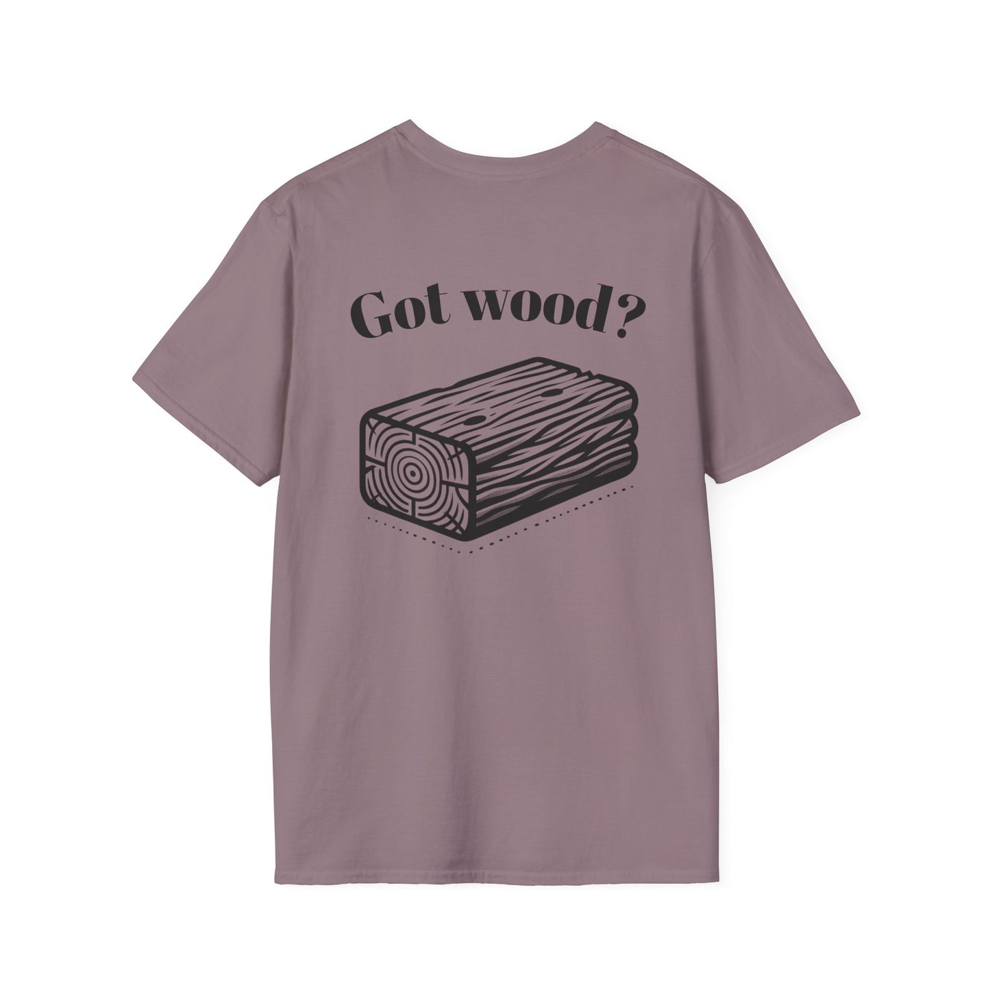 Got Wood? Unisex Softstyle T-Shirt