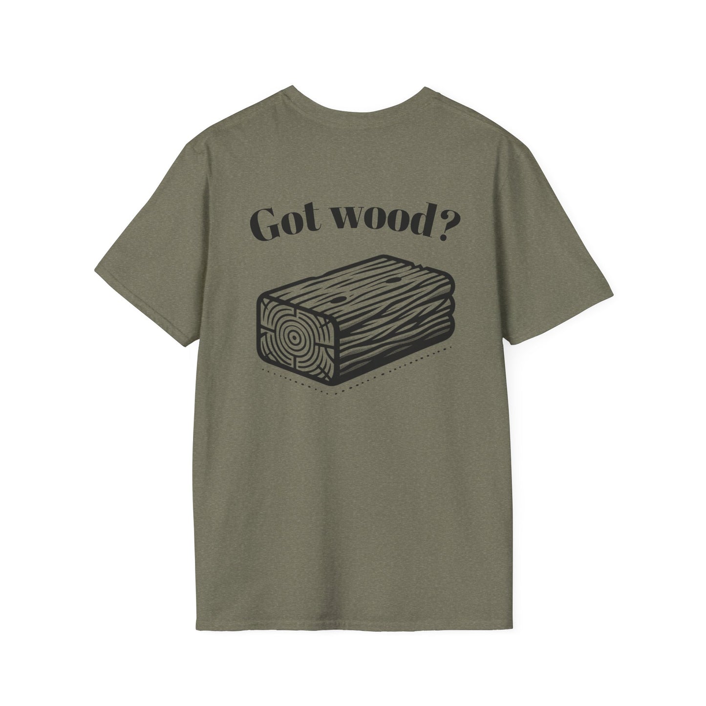 Got Wood? Unisex Softstyle T-Shirt