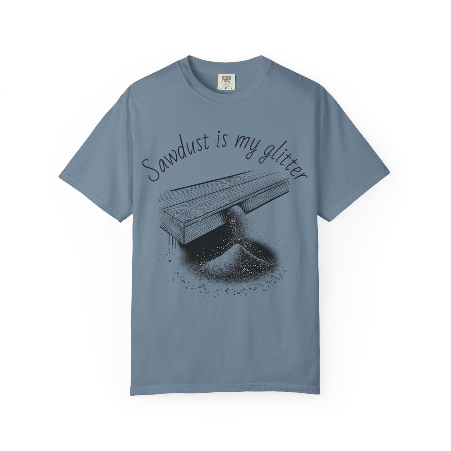 Sawdust is My Glitter T-shirt, Unisex Carpenter Tee, Gift for Woodworkers, Funny Craft Shirt, Casual Outdoor Apparel, DIY Enthusiast