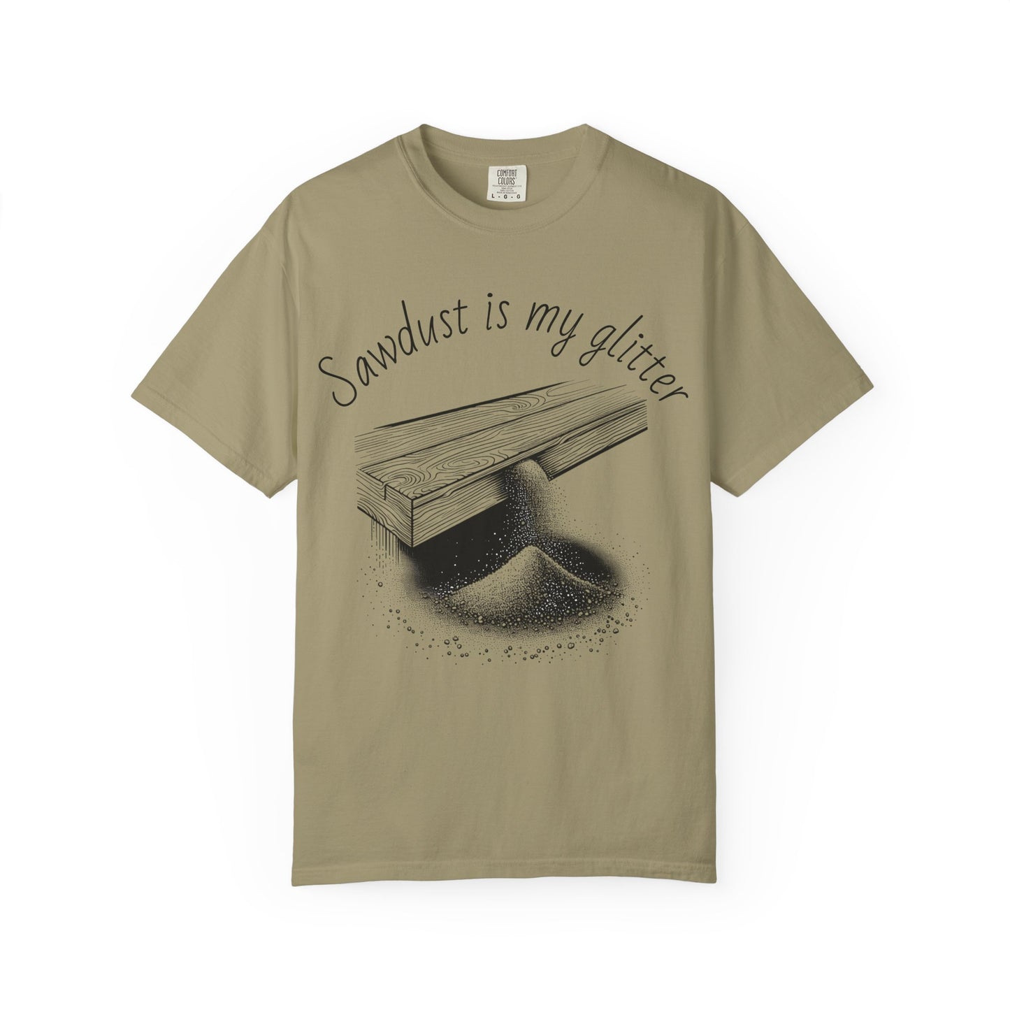 Sawdust is My Glitter T-shirt, Unisex Carpenter Tee, Gift for Woodworkers, Funny Craft Shirt, Casual Outdoor Apparel, DIY Enthusiast