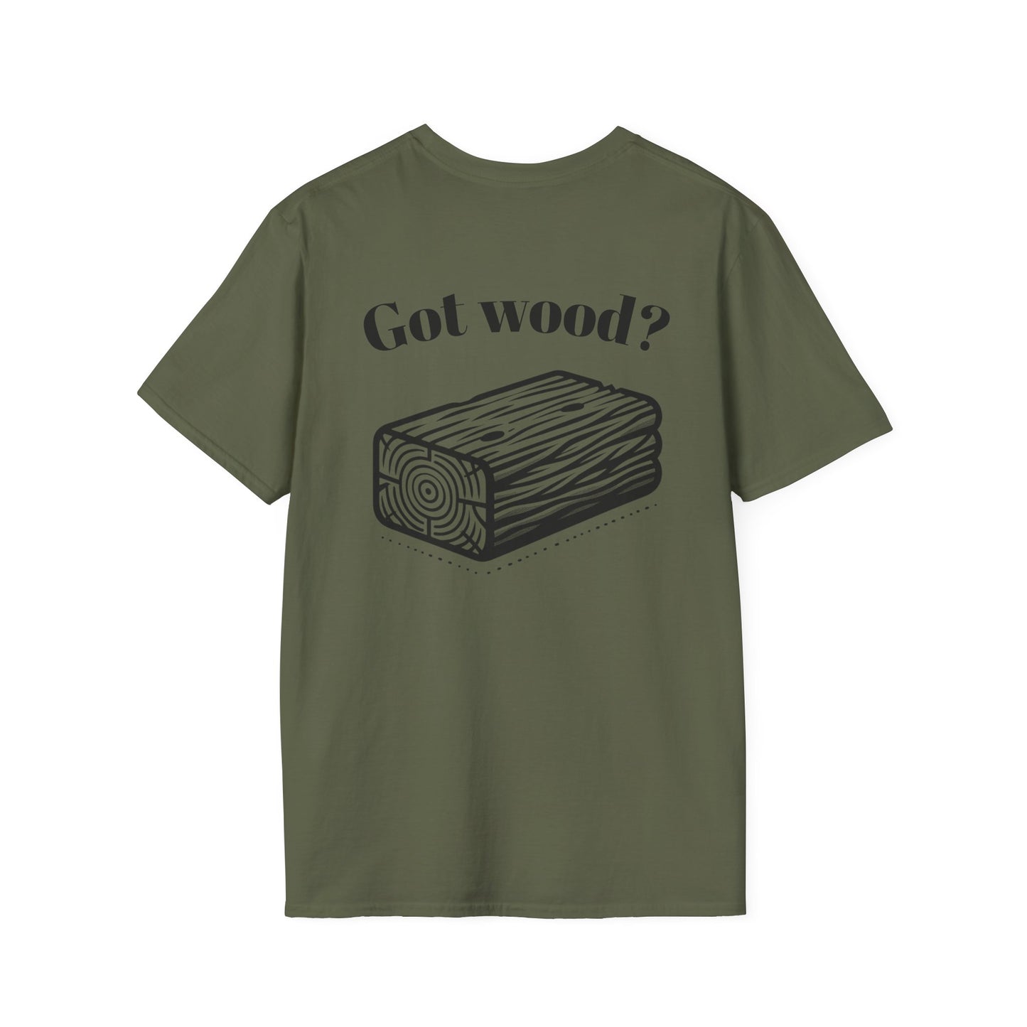 Got Wood? Unisex Softstyle T-Shirt